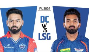 आईपीएल 2024- दिल्ली कैपिटल्स और लखनऊ सुपर जायंट्स के बीच मुकाबला आज 